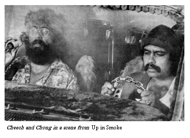 [Cheech and Chong in a scene from
Up in Smoke]