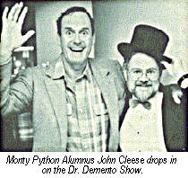 [Monty Python Alumnus John Cleese drops
in on the Dr. Demento Show.]