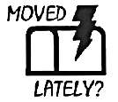 MOVED LATELY?